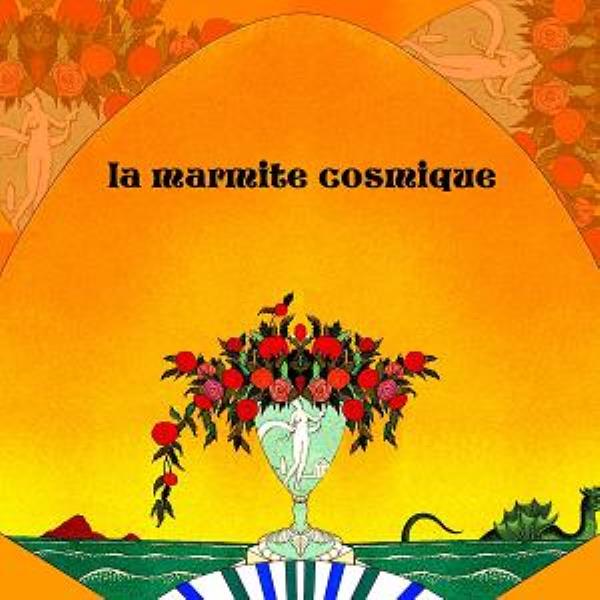 La Marmite Cosmique V